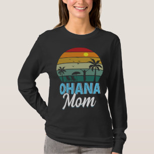Ohana Mom I Ohana T-Shirt