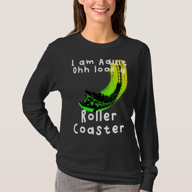 Ohh Look A Roller Coaster T-Shirt (Front)