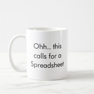 Ohh This Calls for a Spreadsheet, Bookkeeper Funny Coffee Mug