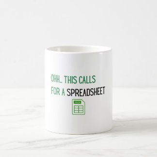 Ohh this calls for a Spreadsheet Coffee Mug