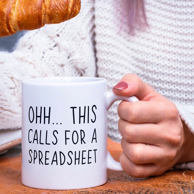 Ohh this calls for a Spreadsheet Coffee Mug (Creator Uploaded)