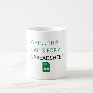 Ohh this calls for a Spreadsheet Coffee Mug