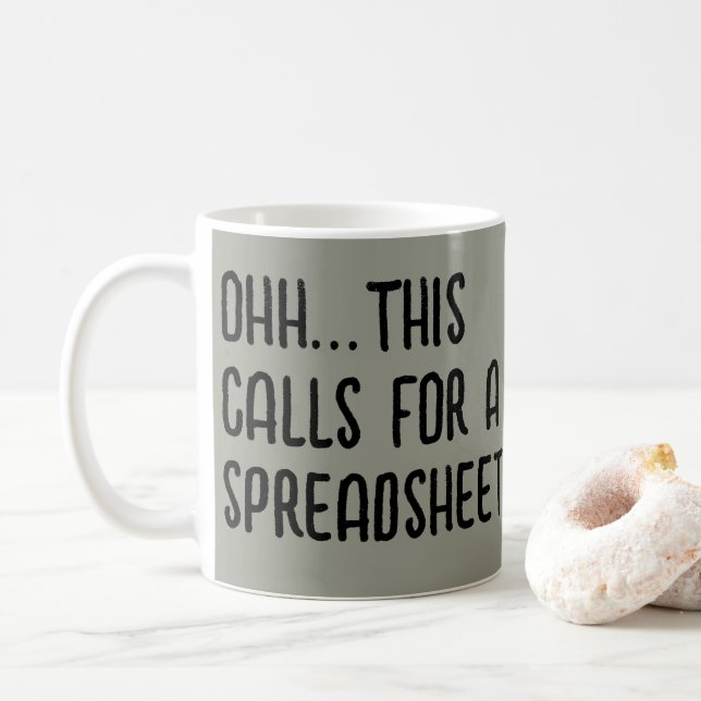 Ohh this calls for a Spreadsheet, Funny Accountant Coffee Mug (With Donut)