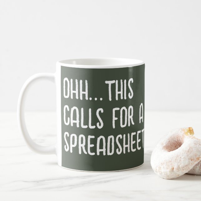 Ohh this calls for a Spreadsheet, Funny Accountant Coffee Mug (With Donut)