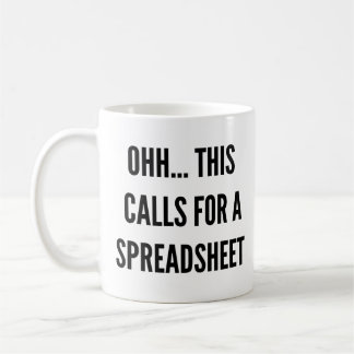 Ohh this calls for a Spreadsheet, funny mug