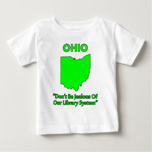 Ohio - Don't Be Jealous Of Our Library System Baby T-Shirt
