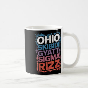 Ohio Skibidi Gyatt Sigma Rizz Gen Slang Rizz Funny Coffee Mug
