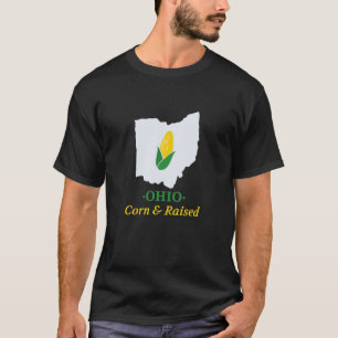 Ohio State Corn And Raised Ohio Home Funny Mid T-Shirt