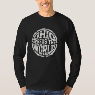 Ohio Vs the world or Ohio Versus The World T-Shirt
