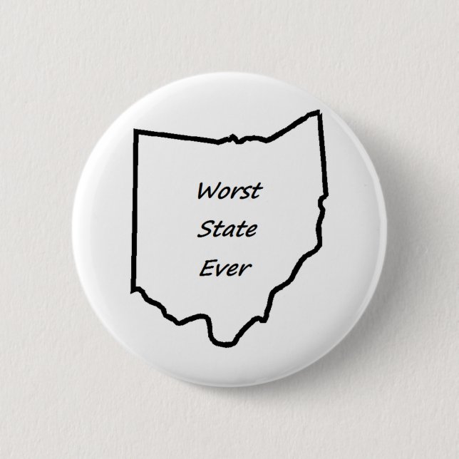 Ohio Worst State Ever 2 Inch Round Button (Front)