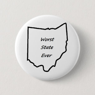 Ohio Worst State Ever 2 Inch Round Button