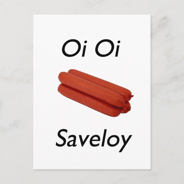 Oi Oi Saveloy Postcard (Front)