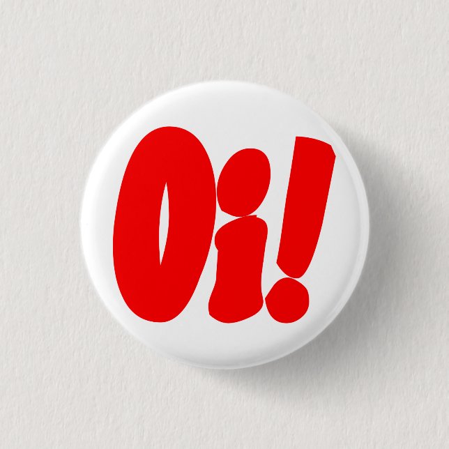 Oi! stretch 1 inch round button (Front)