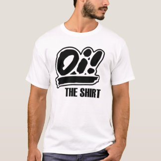 Oi! The Shirt