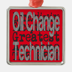 Oil Change Technician Extraordinaire Metal Ornament