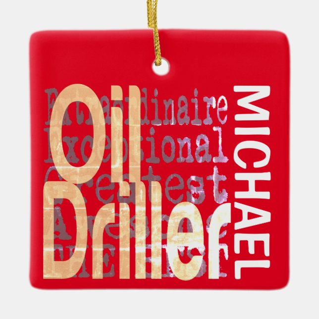 Oil Driller Extraordinaire CUSTOM Ceramic Ornament (Front)