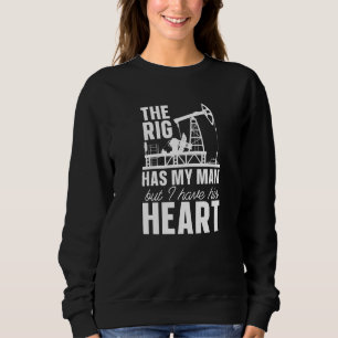 Oil Drilling Rig Fracking Fracker Oilfield Sweatshirt
