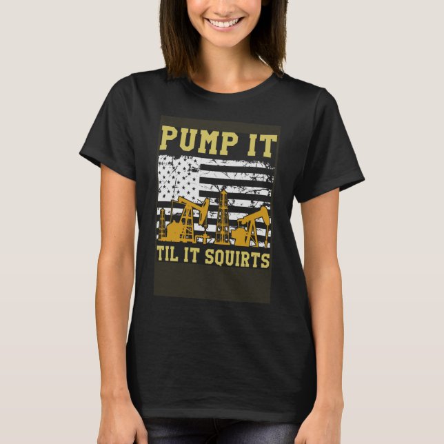 Oil Field Plant Pump It Oil Industry  1 T-Shirt (Front)