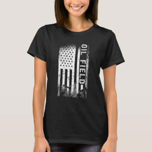 Oil Field Roughneck Oil Rig Workers Oil Worker Oil T-Shirt