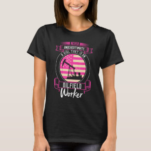 Oil Well Oilfeild Oilfield Trash Worker Roughneck T-Shirt