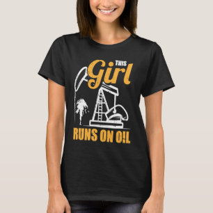 Oilfield Girl Fracker Fracking Oil Drilling T-Shirt