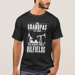 Oilfield Gradnpa Fracking Fracker  Oil Drilling T-Shirt