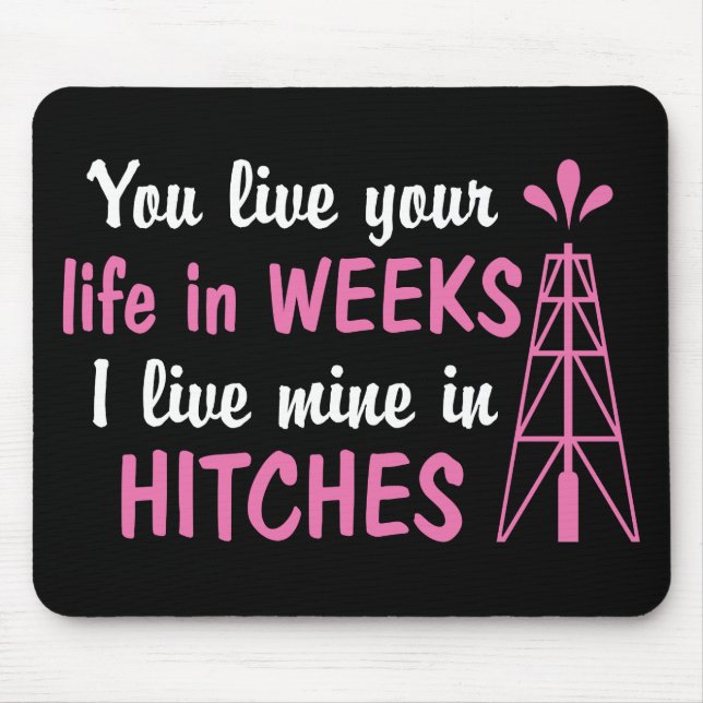Oilfield | Offshore Hitches Girlfriend or Wife Mouse Pad (Front)