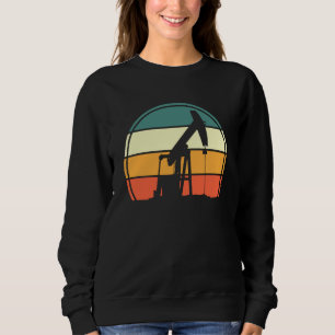 Oilfield Pump Drilling Oilfield Worker Retro Oil R Sweatshirt