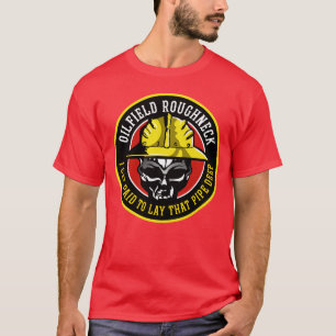 OILFIELD ROUGHNECK T-Shirt