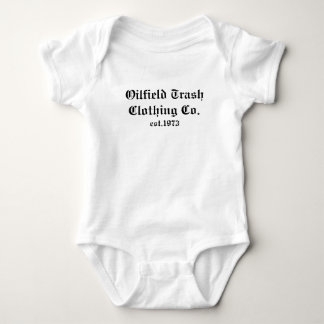Oilfield Trash Clothing Co. , est.1973 Baby Bodysuit