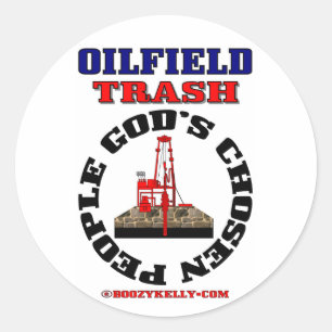 Oilfield Trash God's Chosen People,Sticker,Oil Classic Round Sticker
