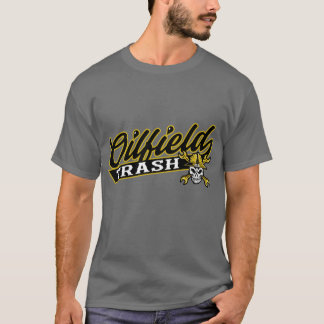 OILFIELD TRASH T-Shirt