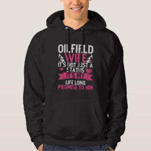 Oilfield Wife Oilfield Workers Oil Rig Roughneck Hoodie