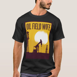 Oilfield Wife T-Shirt