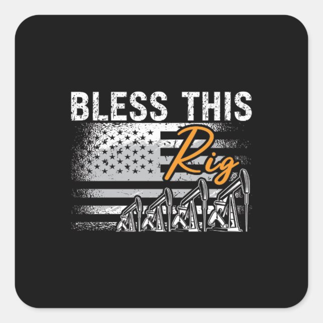 Oilfield Worker Bless This Rig Workers Roughneck Square Sticker (Front)