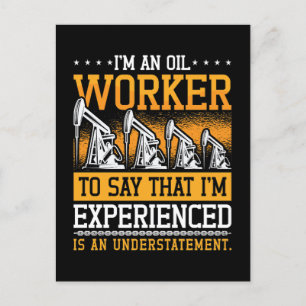 Oilfield Worker I'm An Oil Worker Rig Roughneck Holiday Postcard