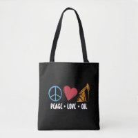 Oilfield Worker Peace Love Oil Rig Worker Workers