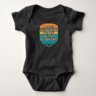 Oilfield Worker Roughneck I Love The Smell Of Oil Baby Bodysuit