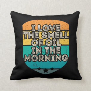Oilfield Worker Roughneck I Love The Smell Of Oil Throw Pillow