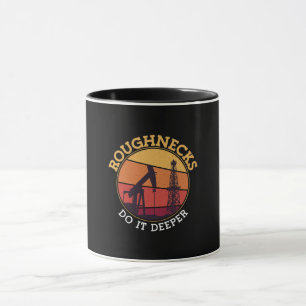 Oilfield Worker Roughnecks Do It Better Oil Rig Mug