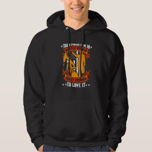 Oilman Oilfielder Tough Enough To Be An Oilfield W Hoodie