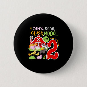 Oink Baa Moo I'm 2 Farm Animals 2nd Birthday Two Y 2 Inch Round Button