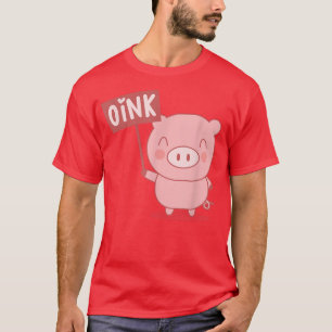 Oink Cute Pig Lover Pig Farming Farmer Piglet Farm T-Shirt