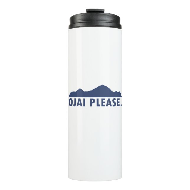 Ojai California Please Thermal Tumbler (Front)