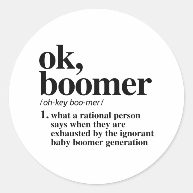Ok, Boomer Definition Classic Round Sticker (Front)