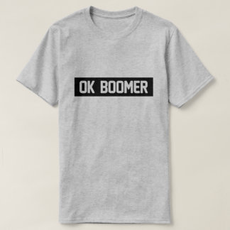 OK BOOMER T-Shirt
