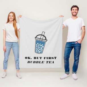 Ok But First Bubble Tea Custom Fleece Blanket