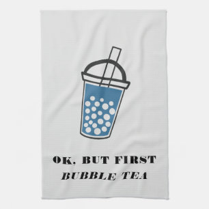 Ok But First Bubble Tea Custom Kitchen Towel