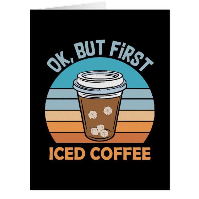 ok but first iced coffee (Front)