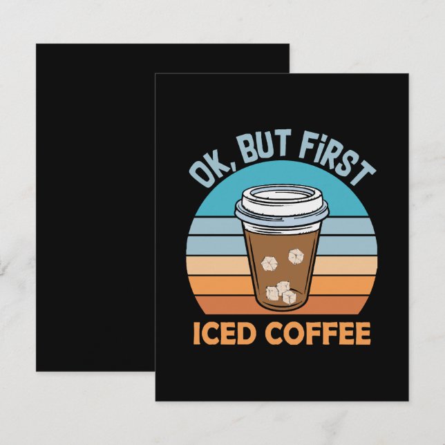 ok but first iced coffee card (Front/Back)